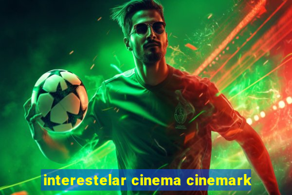 interestelar cinema cinemark